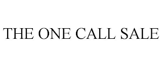 THE ONE CALL SALE