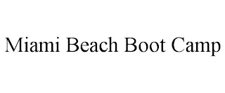 MIAMI BEACH BOOT CAMP