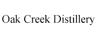 OAK CREEK DISTILLERY