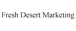 FRESH DESERT MARKETING