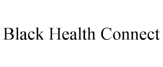 BLACK HEALTH CONNECT