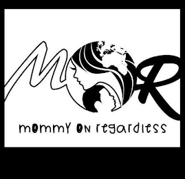 MOMMY ON REGARDLESS MOR