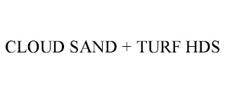 CLOUD SAND + TURF HDS