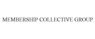 MEMBERSHIP COLLECTIVE GROUP