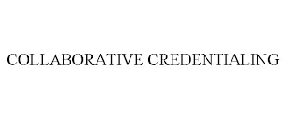 COLLABORATIVE CREDENTIALING