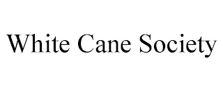 WHITE CANE SOCIETY