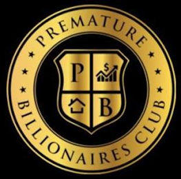 PREMATURE BILLIONAIRES CLUB P B