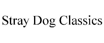 STRAY DOG CLASSICS