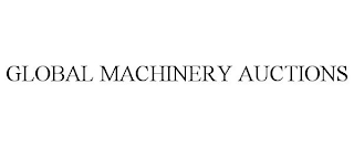 GLOBAL MACHINERY AUCTIONS