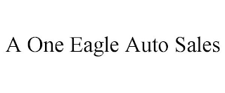 A ONE EAGLE AUTO SALES