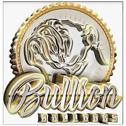 BULLION BULLDOGS