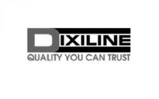 DIXILINE QUALITY YOU CAN TRUST