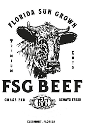 FLORIDA SUN GROWN PREMIUM CUTS FSG BEEF GRASS FEED MADE IN U.S.A. ALWAYS FRESH FSG FLORIDA SUN GROWN LLC CLERMONT, FLORIDA
