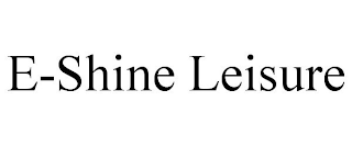 E-SHINE LEISURE