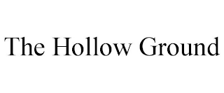 THE HOLLOW GROUND