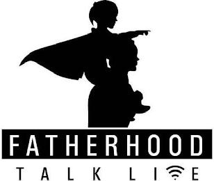 FATHERHOOD TALK LIVE