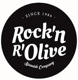 ROCK'N R'OLIVE SINCE 1986 SPANISH COMPANY