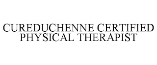 CUREDUCHENNE CERTIFIED PHYSICAL THERAPIST