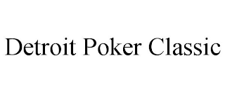 DETROIT POKER CLASSIC