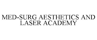 MED-SURG AESTHETICS AND LASER ACADEMY