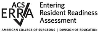 ACS ERRA ENTERING RESIDENT READINESS ASSESSMENT AMERICAN COLLEGE OF SURGEONS | DIVISION OF EDUCATION