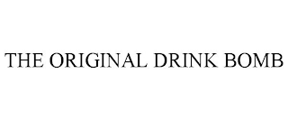 THE ORIGINAL DRINK BOMB
