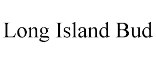 LONG ISLAND BUD