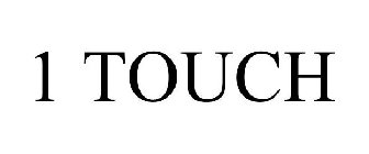 1 TOUCH