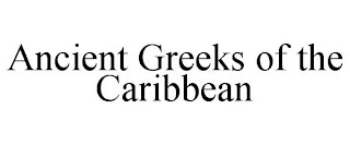 ANCIENT GREEKS OF THE CARIBBEAN