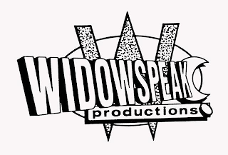 WIDOWSPEAK PRODUCTIONS W