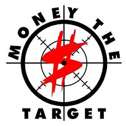 MONEY THE TARGET $