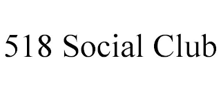 518 SOCIAL CLUB