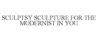SCULPTSY SCULPTURE FOR THE MODERNIST IN YOU