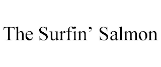 THE SURFIN' SALMON