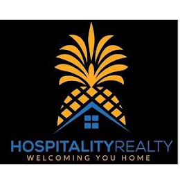 HOSPITALITY REALTY WELCOMING YOU HOME