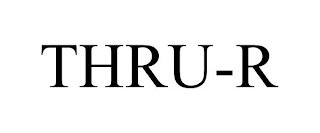 THRU-R
