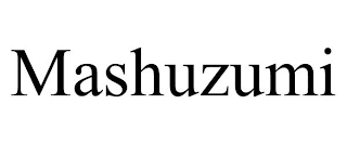 MASHUZUMI