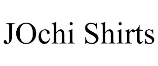 JOCHI SHIRTS