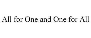 ALL FOR ONE AND ONE FOR ALL