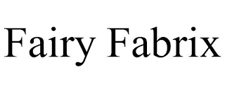 FAIRY FABRIX