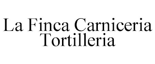 LA FINCA CARNICERIA TORTILLERIA