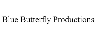 BLUE BUTTERFLY PRODUCTIONS