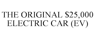 THE ORIGINAL $25,000 ELECTRIC CAR (EV)