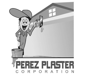 PEREZ PLASTER CORPORATION