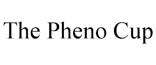THE PHENO CUP