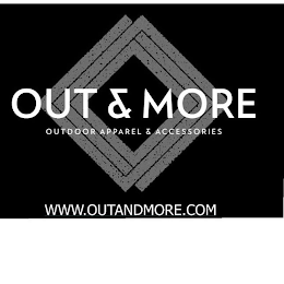 OUT & MORE OUTDOOR APPAREL & ACCESSORIES WWW.OUTANDMORE.COM