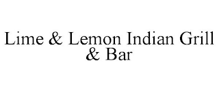 LIME & LEMON INDIAN GRILL & BAR