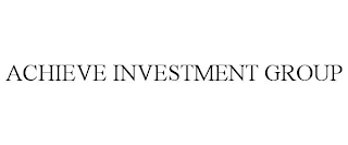 ACHIEVE INVESTMENT GROUP