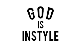 GOD IS INSTYLE