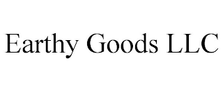 EARTHY GOODS LLC